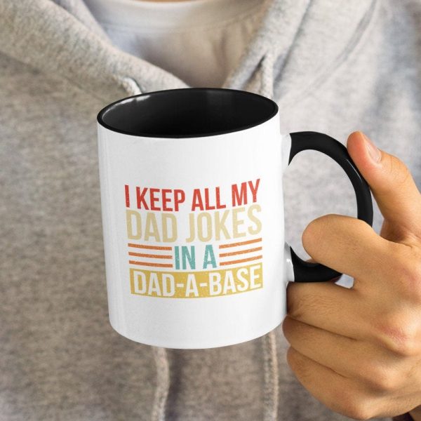 Dad Joke Mug I Keep All My Jokes In A Dad-A-Base