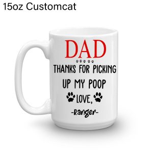 Dad Thanks For Picking Up My Poop Mug Gift Husband Grandfather Farther Day 11oz 15oz